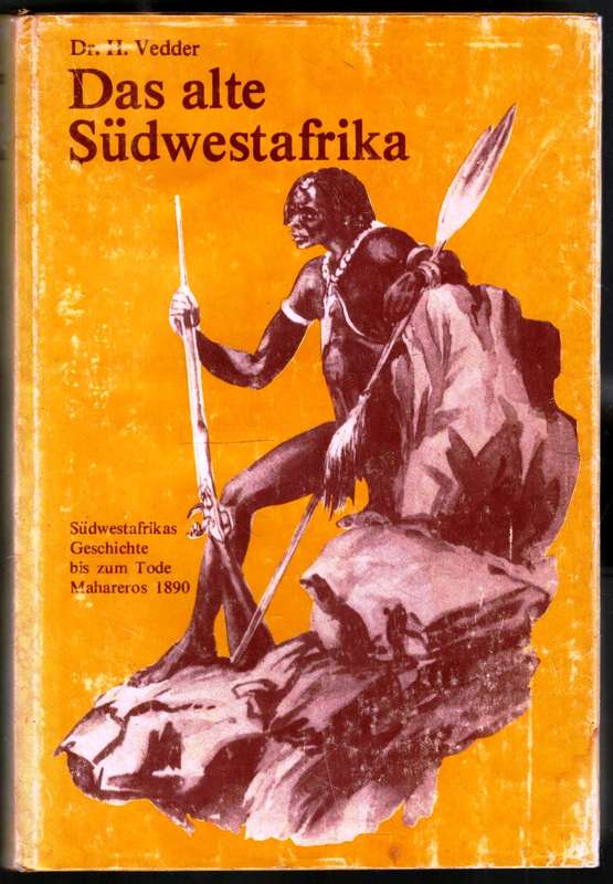 Das Alte Sudwestafrika  -  Dr H Vedder