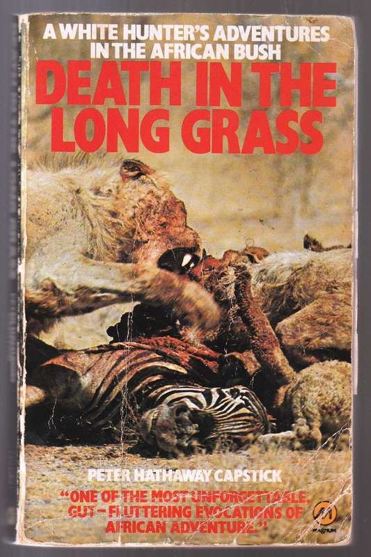 Death in the Long Grass  --  Peter Hathaway Capstick