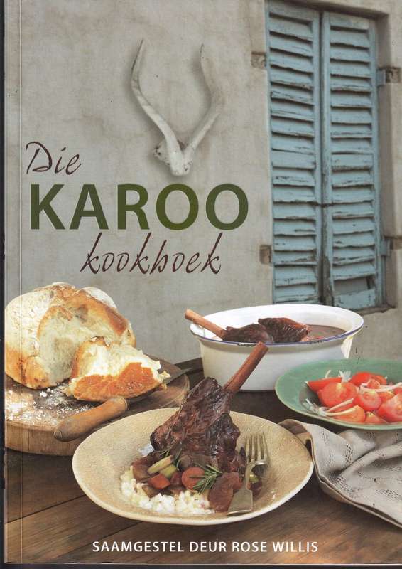 Die Karoo Kookboek  --   Rose Willis