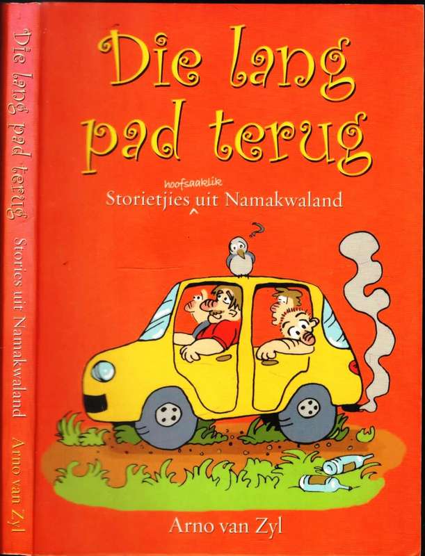 Die Lang Pad Terug   --  Stories uit Namakwaland  --  Arno van Zyl  -  Geteken