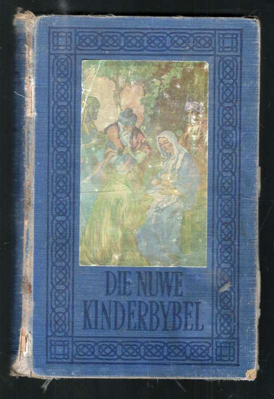 Die Nuwe Kinderbybel  --  Hildebrand enHurlbut