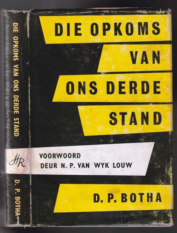 Die Opkoms van Ons Derde Stand  --  D P Botha
