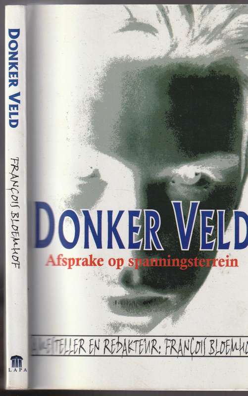 Donker Veld  --  Afsprake op Spanningsterein  --  Francois Bloemhof