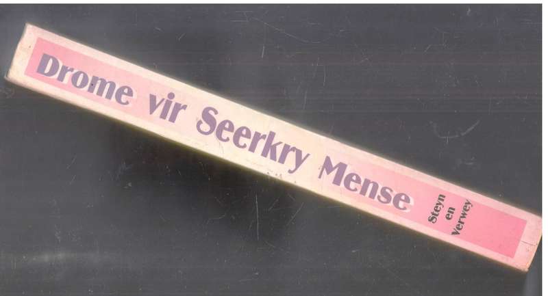 Drome vir Seerkry Mense  --  Dr Daan Steyn en Theo Verwey