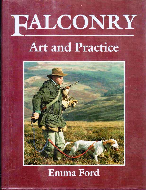 Falconry - Art and Practice  ---  Emma Ford