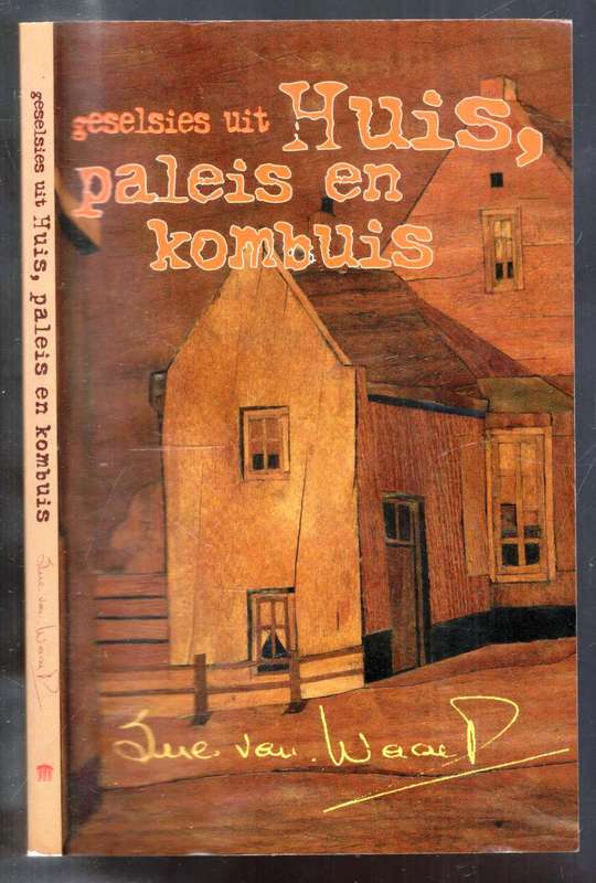 Geselsies uit Huis Paleis en Kombuis  --  Sue van Waart  --  Geteken