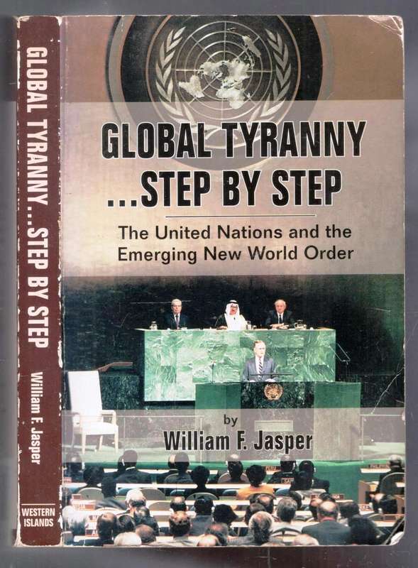 Global Tyranny....Step by Step  ---   The United Nations and the Emerging New World Order