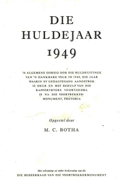 Die Huldejaar 1949  --  M C Botha