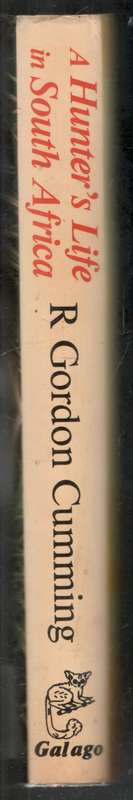 Hunter's Life in South Africa  --  R Gordon Cumming