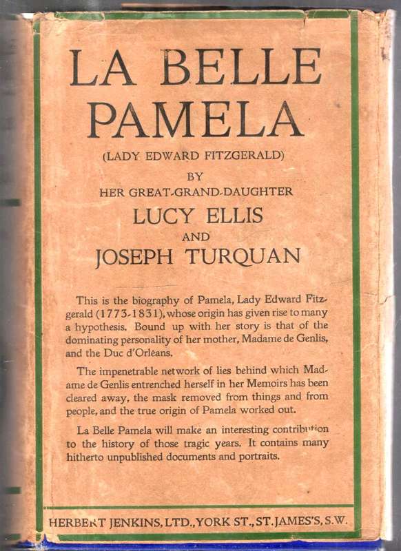 La Belle Pamela  -- Lady Edward Fitzgerald by Her Great Grand Daughter Lucy Ellis