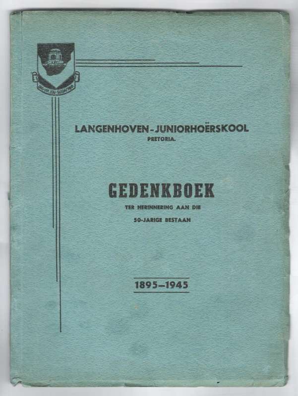 Langenhoven-Juniorhoerskool  --  Gedenkboek  --  1895 - 1945