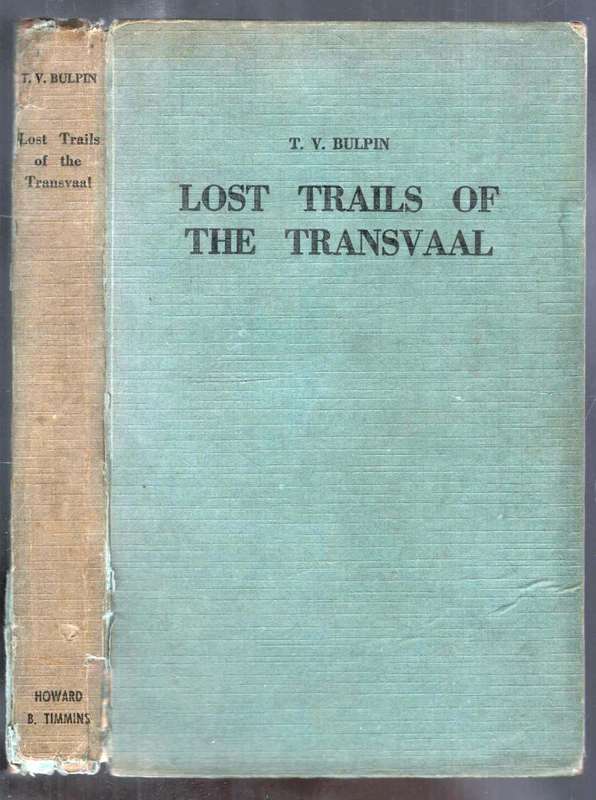 Lost Trails of the Transvaal  --  T V Bulpin