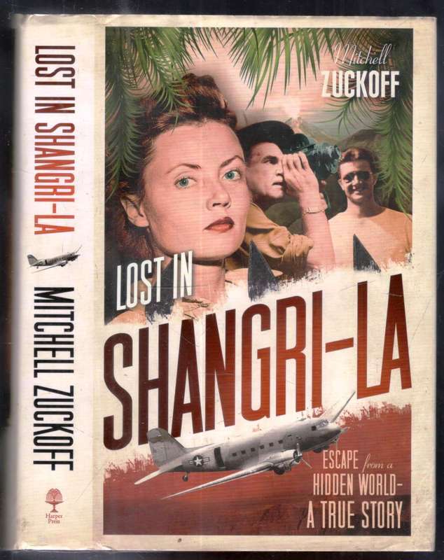 Lost in Shangri-La  --  Mitchell Zuckoff 1