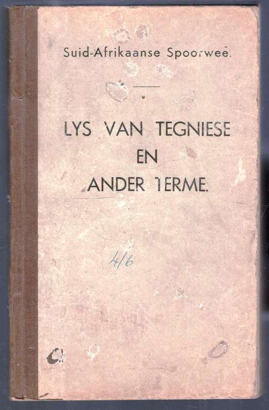Lys van Tegniese en Ander Terme  --  Suid-Afrikaanse Spoorwee  --  1947