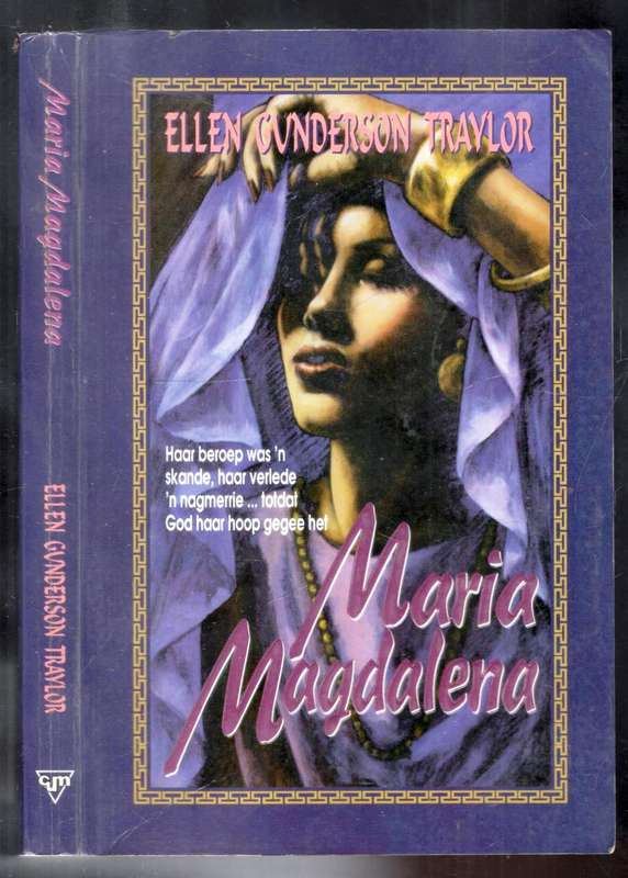 Maria Magdalena  --  Ellen Gunderson  Traylor