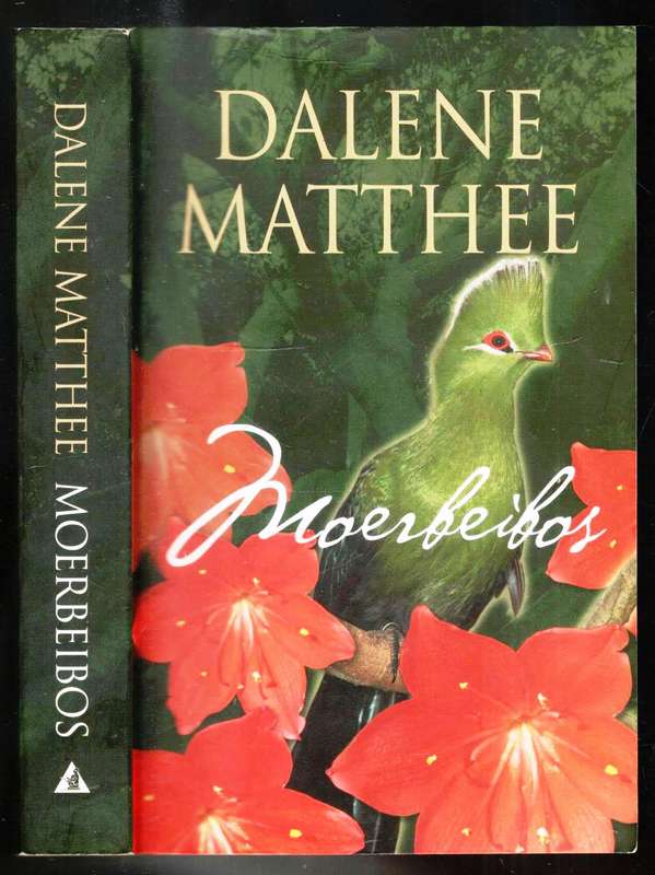 Moerbeibos  --  Dalene Matthee