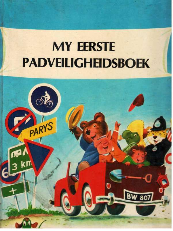 My Eerste Padveiligheidsboek  --  Fransie Rohrs en A Lupatelli