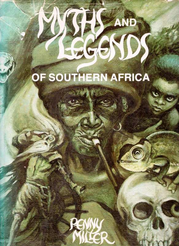 Myths and Legends of Southern Africa -- Penny Miller