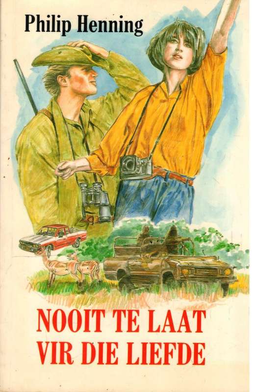Nooit te Laat vir die Liefde  --  Philip Henning    ---   Groot Druk