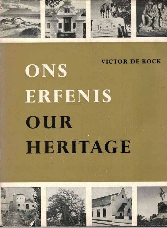 Ons Erfenis  --  Our Heritage   --   Victor de Kock