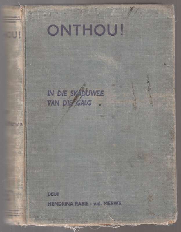 Onthou  -- In die Skaduwee van die Galg  -- Hendrina Rabie van der Merwe