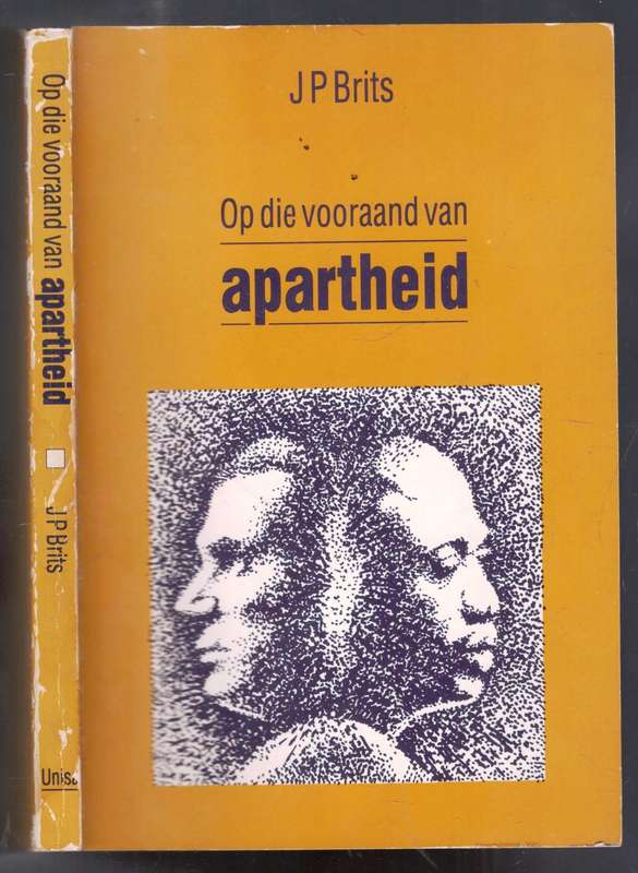 Op die Vooraand van Apartheid  --  J P Brits