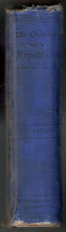Die Opkoms van 'n Republiek  --  J H Malan