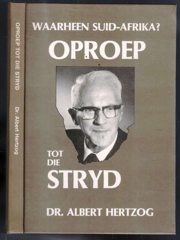 Oproep tot die Stryd  --  Dr Albert Hertzog