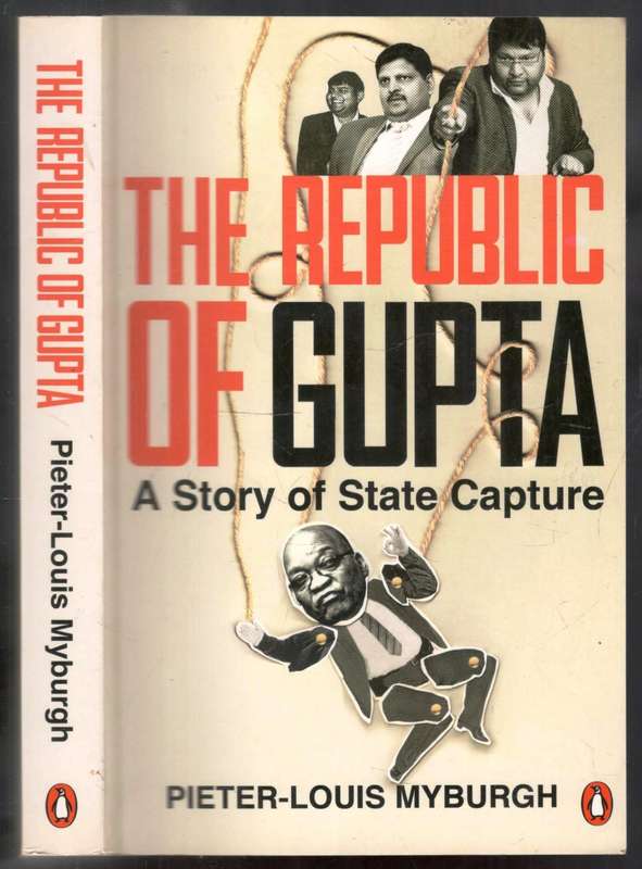 The Republic of Gupta  --  Pieter-Louis Myburgh