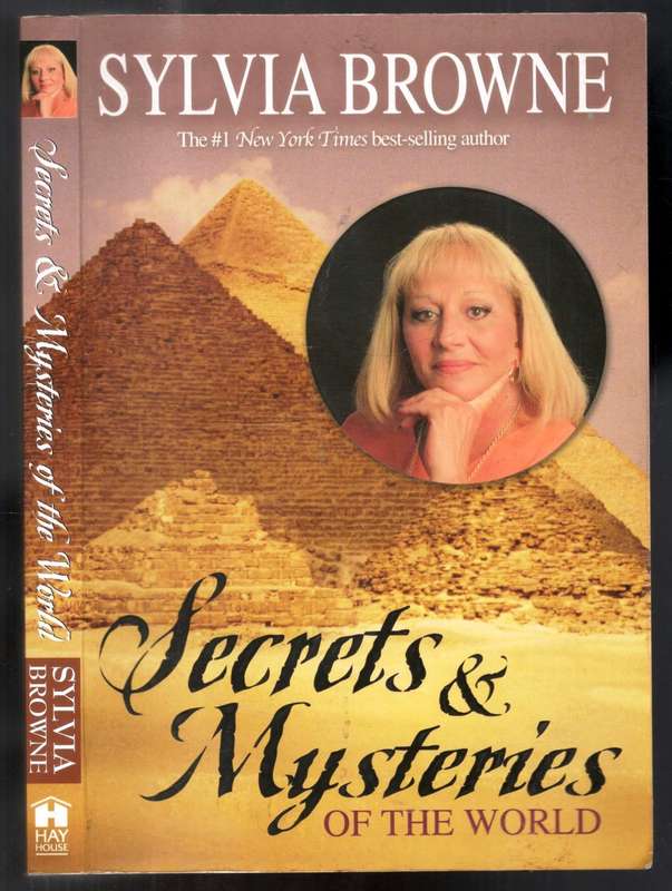 Secrets and Mysteries of the World  --  Sylvia Browne
