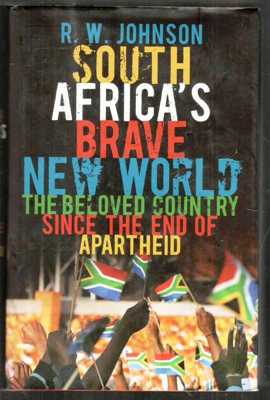South Africa's Brave New World  --  R W Johnston