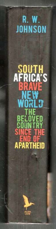 South Africa's Brave New World  --  R W Johnston