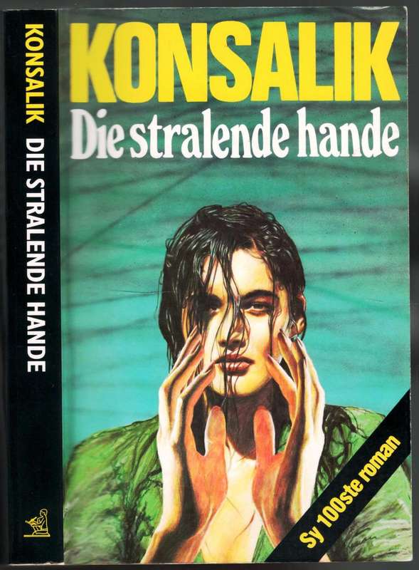 Die Stralende Hande    -----  Konsalik
