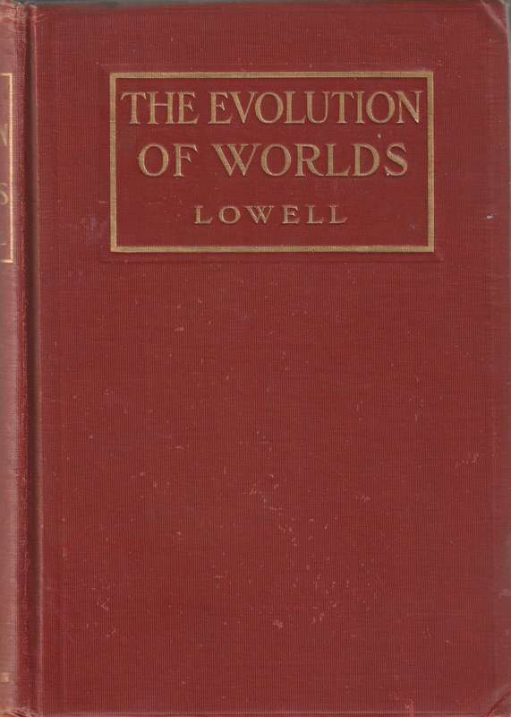 The Evolution of Worlds  --   Percival Lowell