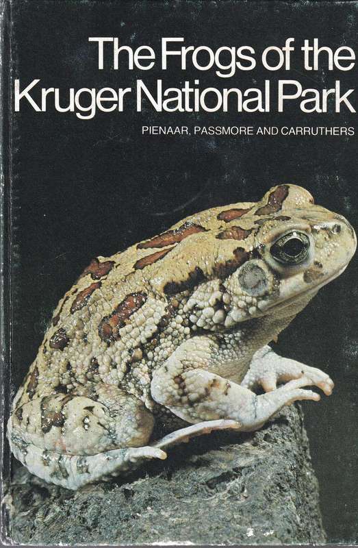 The Frogs Of The Kruger National Park - Pienaar Passmore and Carruthers