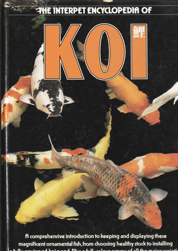 The Interpet   Encyclopedia of  Koi