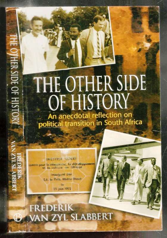 The Other Side of History  -- Frederik v Z Slabbert