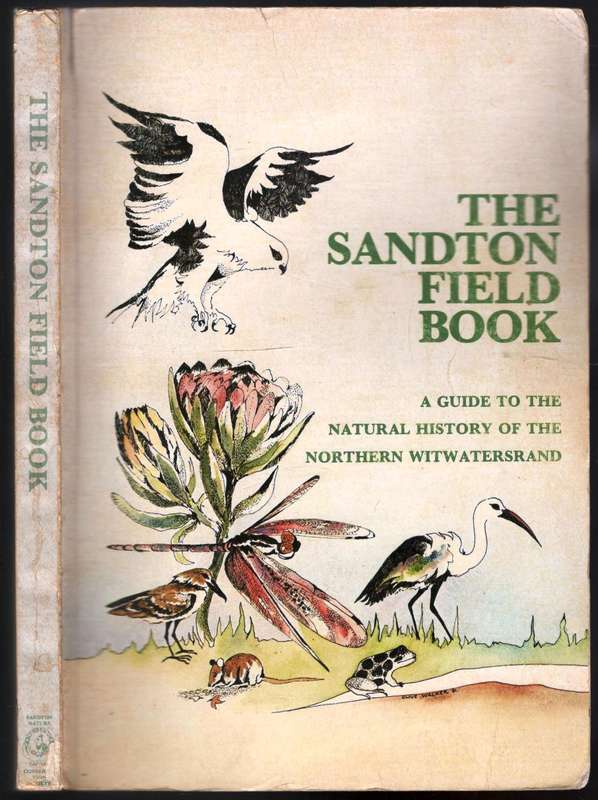 The Sandton Field Book  --  A Guide to the Natural History of the Northern Witwatersrand