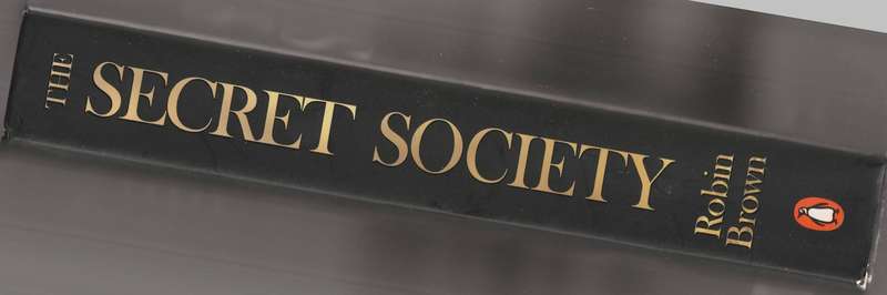 The Secret Society  --  Cecil John Rhodes's Plan for a New Order  -  Robin Brown
