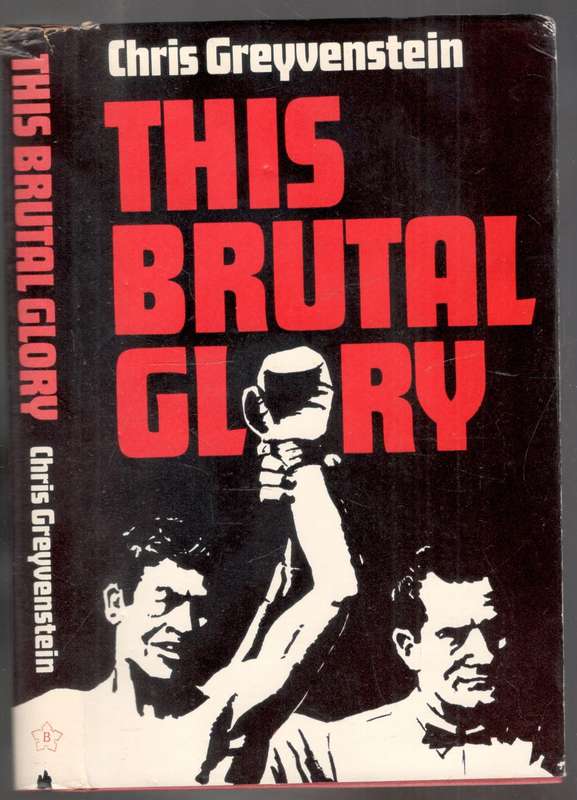 This Brutal Glory  --  Chris Greyvenstein