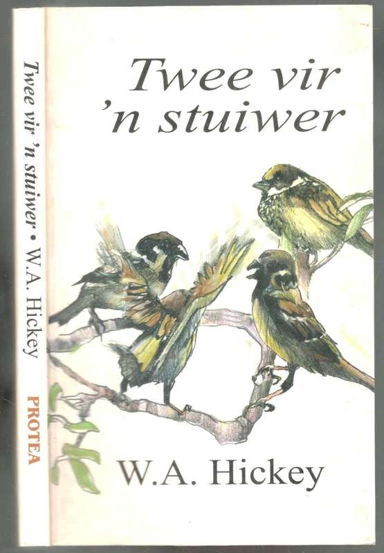 Twee vir 'n Stuiwer  --  W A Hickey