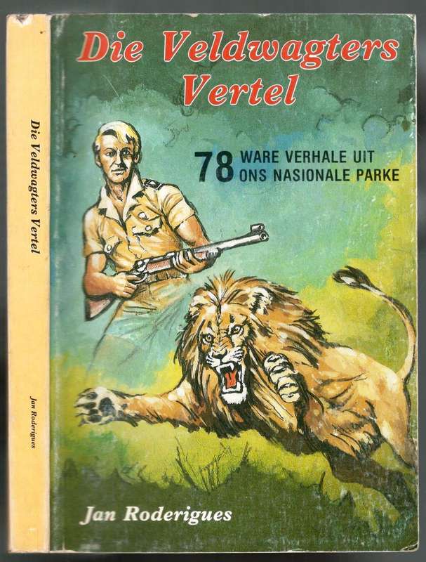 Die Veldwagters Vertel  --  Jan Roderiqes  --  78 Ware Verhale - Geteken