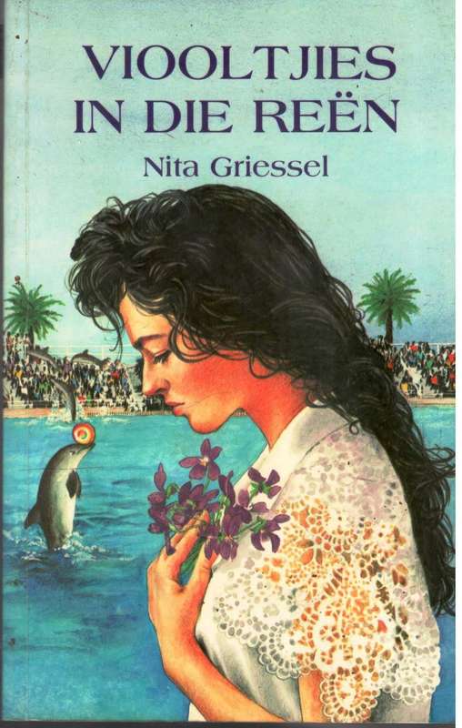 Viooltjies in die Reen  --  Nita Griesel    ---   Groot Druk