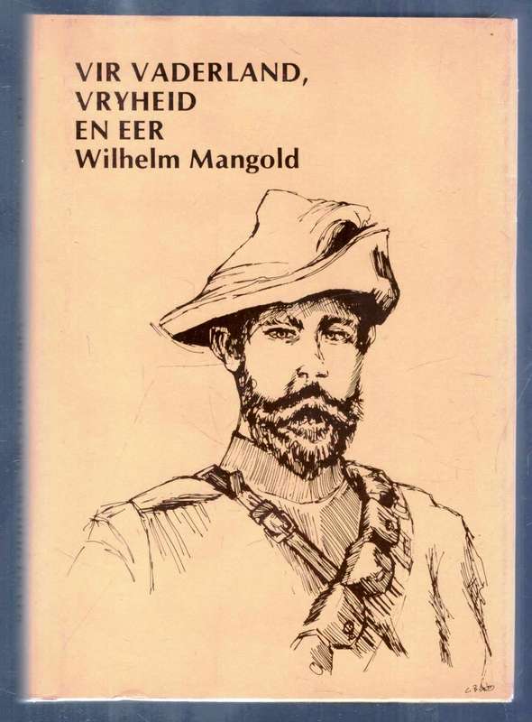 Vir Vaderland Vryheid en Eer  --  Wilhelm Mangold  --    Anglo Boereoorlog