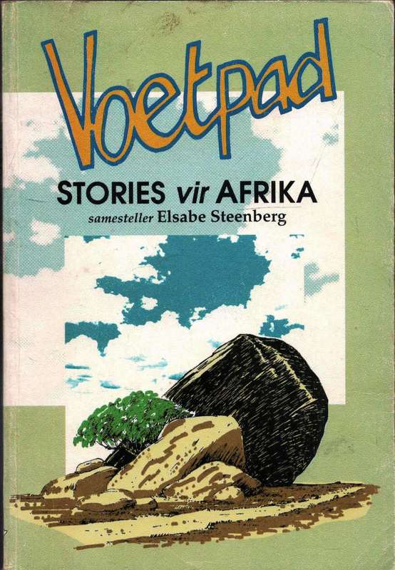 Voetpad Stories vir Afrika  ---   Saamgestel deur Elsabe Steenberg
