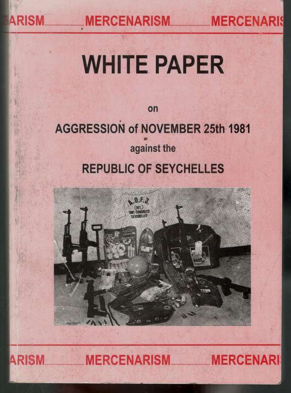 White Paper on Aggression of November 25th 1981 Against the Republic of Seychelles