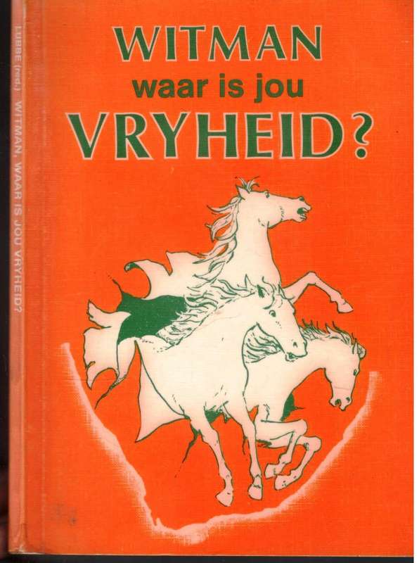 Witman waar is jou Vryheid  --  W J G Lubbe
