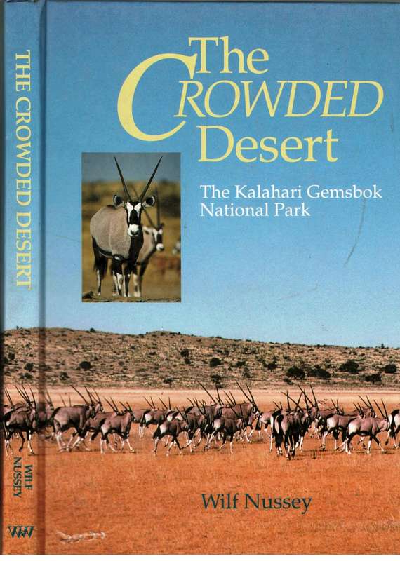 The Crowded Desert  --  The Kalahari Gemsbok National Park  --  Wilf Nussey