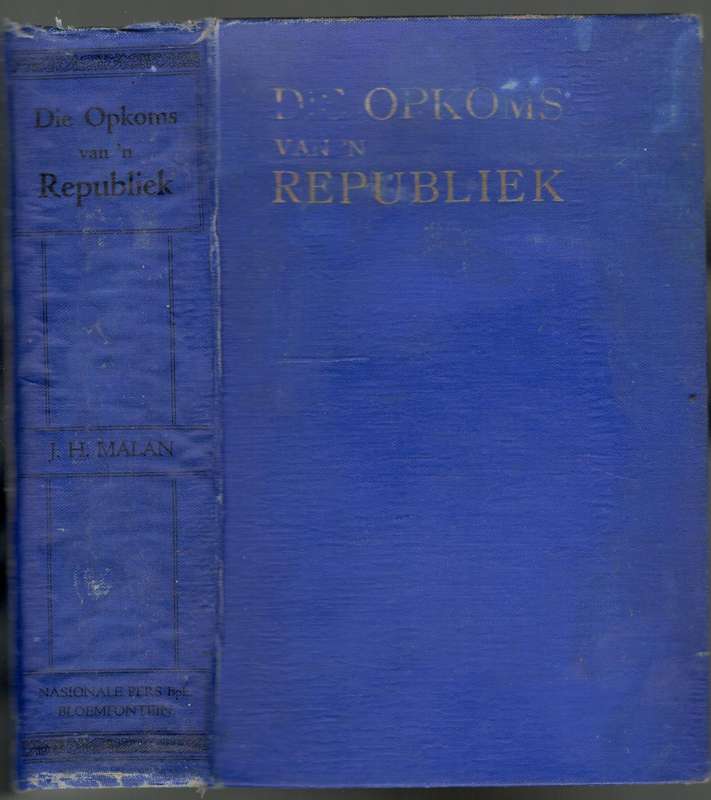 Die Opkoms van 'n Republiek  --  J H Malan