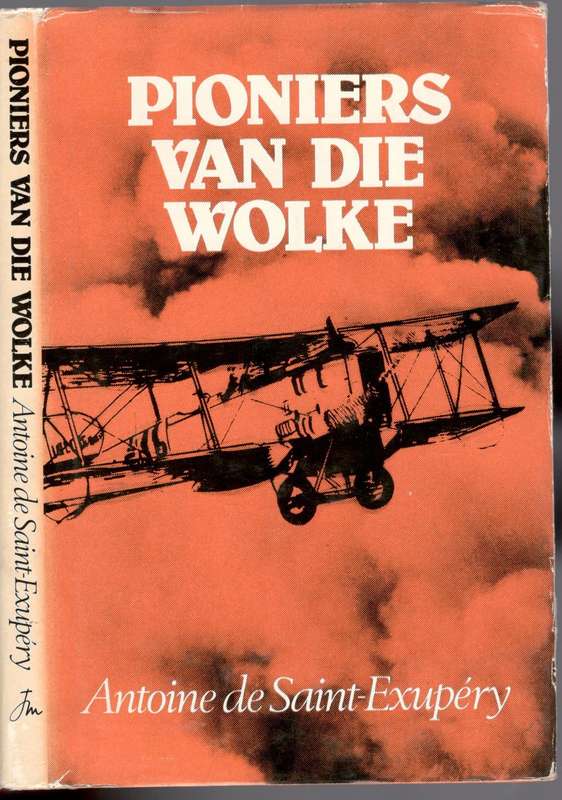 Pioniers van die Wolke  ---   Antoine de Saint-Exupery
